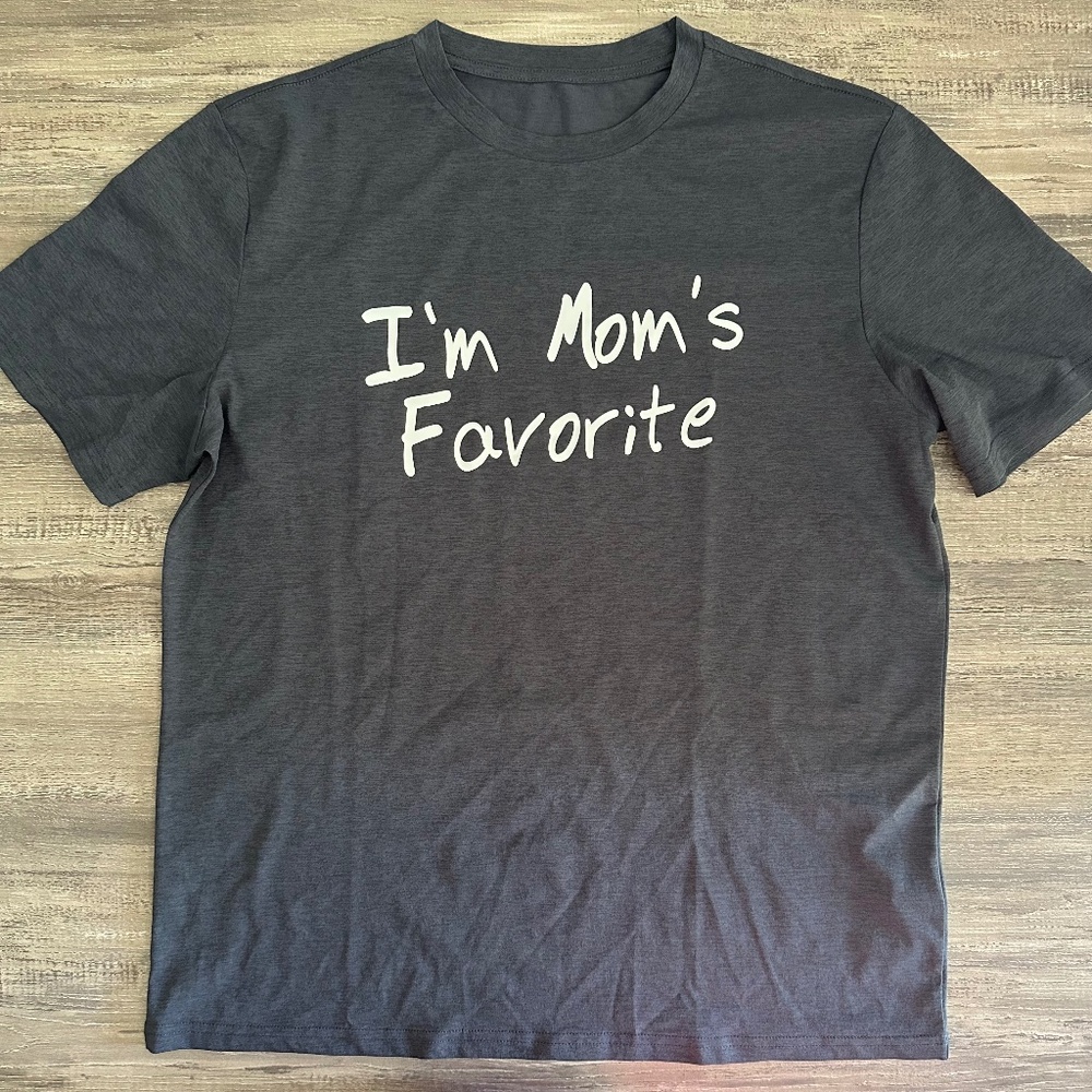 I’m Mom’s Favorite shirt